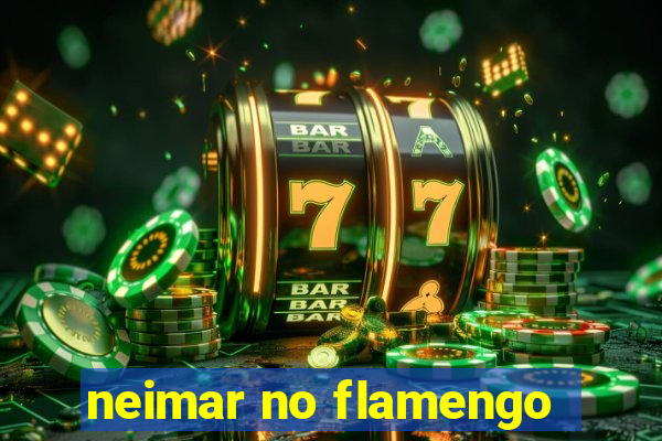 neimar no flamengo